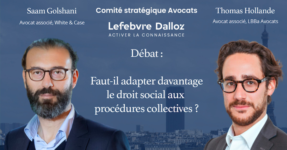 Faut-il adapter davantage le droit social aux procédures collectives ? - Comité Stratégique Avocats Lefebvre Dalloz