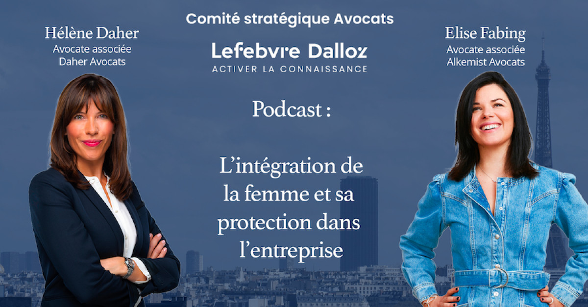 L'intégration de la femme et sa protection dans l'entreprise - Comité Stratégique Avocats Lefebvre Dalloz