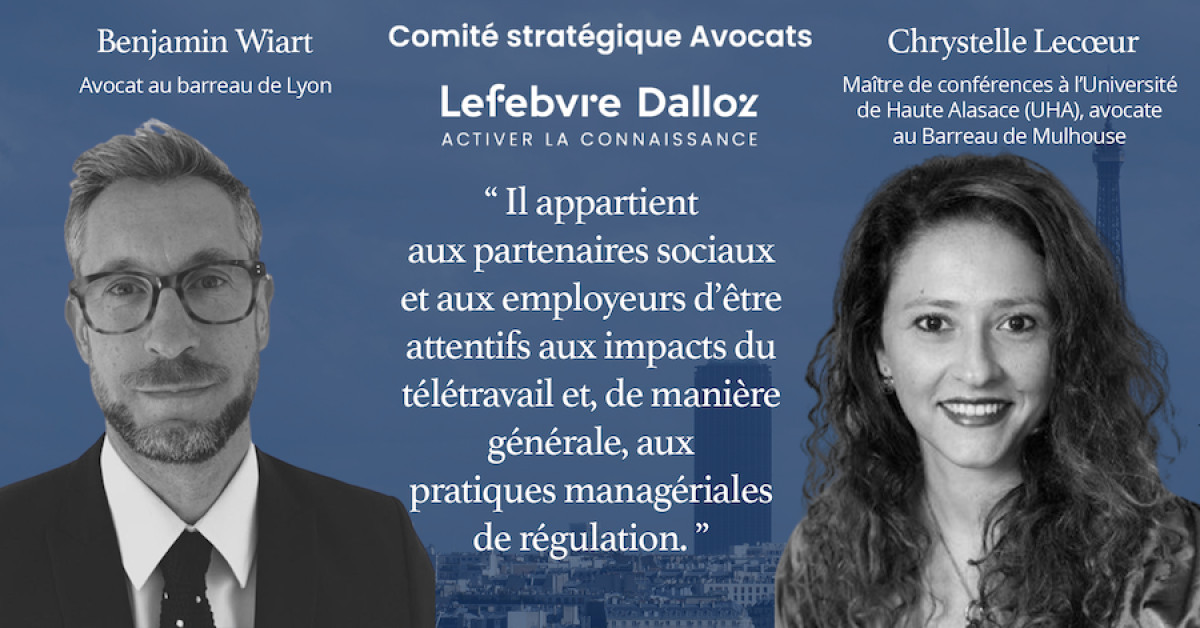 Télétravail : le management à distance à l'épreuve du droit de la santé au travail - Comité Stratégique Avocats Lefebvre Dalloz